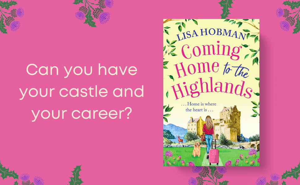 Lisa Hobman, Coming Home to the Highlands