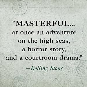 masterful...an adventure on the high seas, a horror story, and a courtroom drama