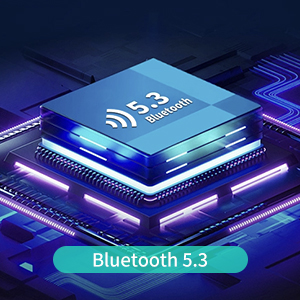 Upgraded Bluetooth 5.3