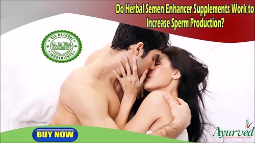 Do Herbal Semen Enhancer Supplements Work to Increase Sperm Production?