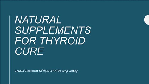 Natural Supplements For Thyroid Cure