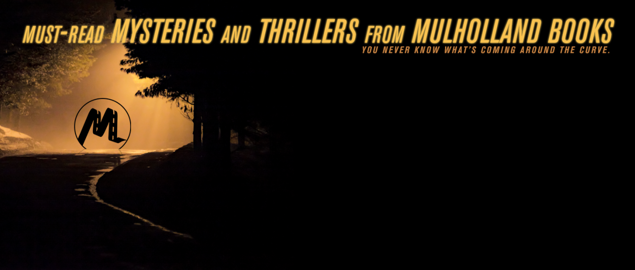 Mysteries and Thrillers from Mulholland Books