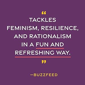 tackles feminism, resilience, and rationalism in a fun and refreshing way