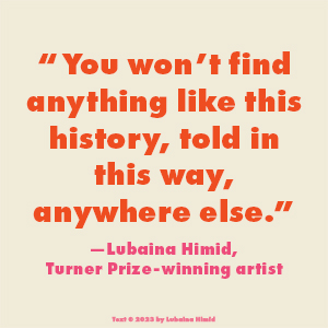 Art Monsters Lauren Elkin Lubaina Himid quote