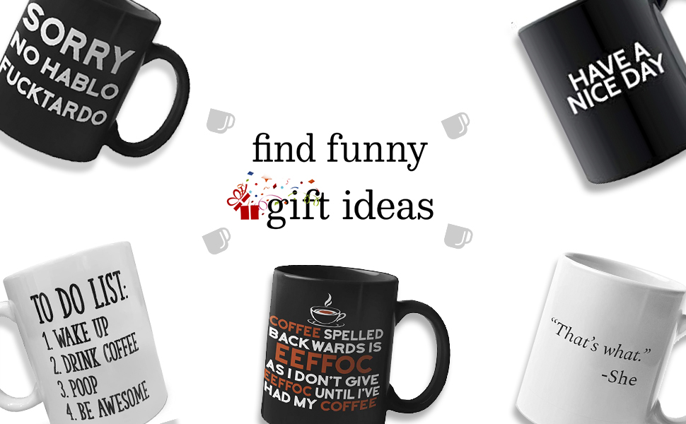 Find Funny Gift Ideas Funny Mugs