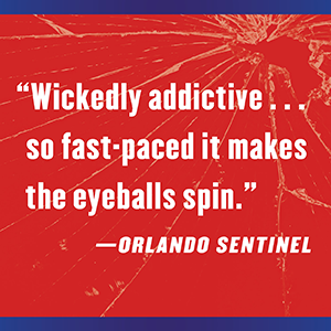 “Wickedly addictive.”—Orlando Sentinel 