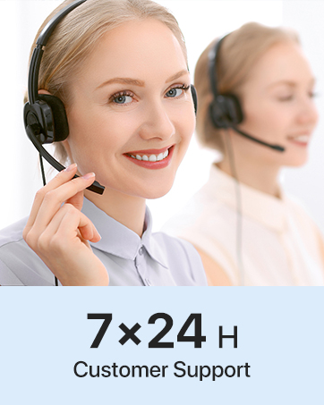 7*24H Customer Support