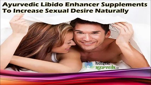 Ayurvedic Libido Enhancer Supplements To Increase Sexual Desire Naturally