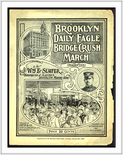 1907 - Music Cover - Brooklyn Daily Eagle Bridge Crush March - (Descriptive), Supplement to the Brooklyn Daily Eagle