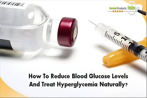 How To Reduce Blood Glucose Levels And Treat Hyperglycemia Naturally?