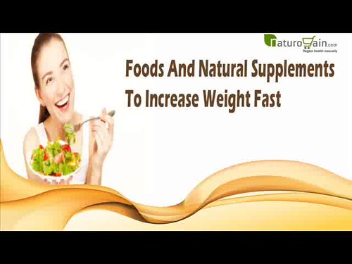 Foods And Natural Supplements To Increase Weight Fast